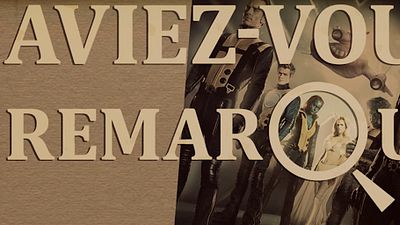 image de la news Aviez-vous remarqué ? Les petits détails cachés de X-Men : le commencement