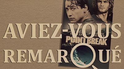 image de la news Aviez-vous remarqué ? Les petits détails cachés de Point Break