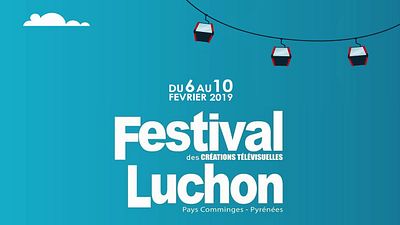 image de la news Luchon 2019 : quelles sont les séries les plus attendues du Festival des Créations télévisuelles ?