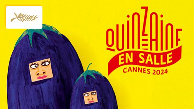 image de la news Cannes 2024 à Paris : les meilleurs films de la Quinzaine des Cinéastes sont à voir du 5 au 16 juin