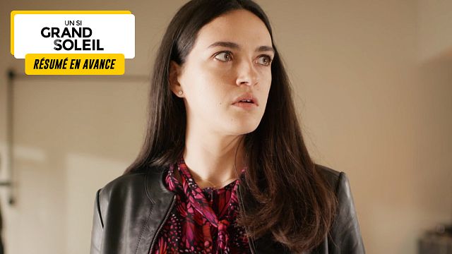 image de la news Un Si Grand Soleil en avance : résumé de l’épisode du jeudi 29  août 2024 [SPOILERS]