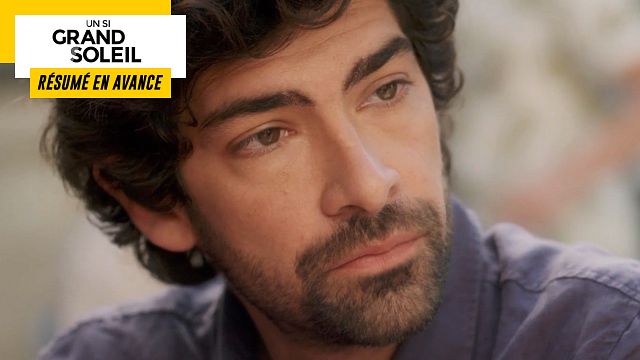 image de la news Un Si Grand Soleil en avance : résumé de l’épisode du vendredi 28 juillet 2023 [SPOILERS]