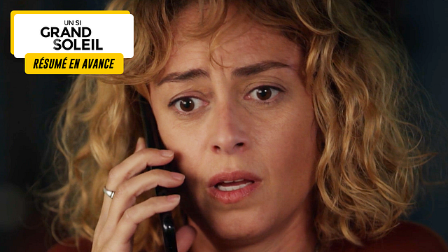 image de la news Un Si Grand Soleil en avance : résumé de l’épisode du jeudi 6 février 2025 [SPOILERS]