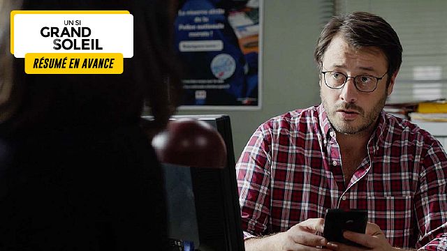 image de la news Un Si Grand Soleil en avance : résumé de l’épisode du vendredi 13 septembre 2024 [SPOILERS]