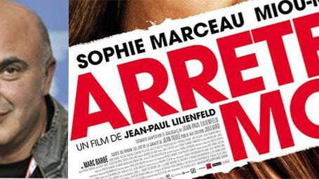 "Arrêtez-moi" : Jean-Paul Lilienfeld raconte les coulisses de son nouveau film sur un blog [INTERVIEW]