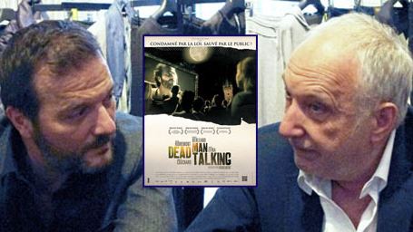 "Dead man talking" : rencontre avec Patrick Ridremont et François Berléand