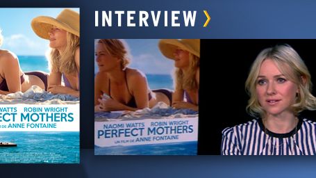 image de la news "Perfect Mothers" : Naomi Watts et Anne Fontaine au micro ! [VIDEO]