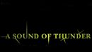 image de la news Bande-annonce : "A sound of thunder"