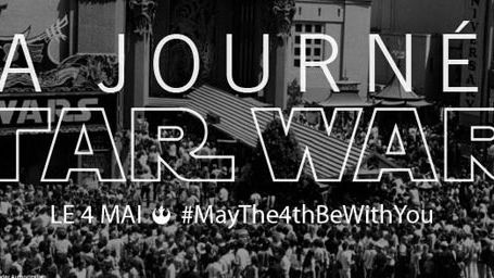 image de la news Star Wars Day ce dimanche : May the 4th Be With You...