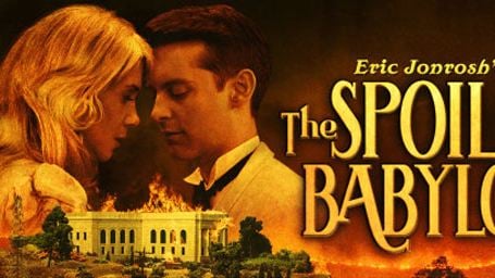 The Spoils of Babylon : la mini-série parodique américaine sur Canal+