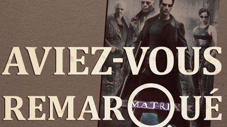 image de la news Aviez-vous remarqué ? Les petits détails cachés de Matrix