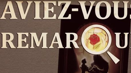 image de la news Aviez-vous remarqué ? Les petits détails cachés de La Belle et la Bête
