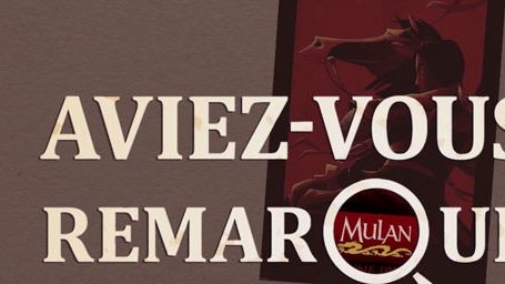image de la news Aviez-vous remarqué ? Les petits détails cachés de Mulan