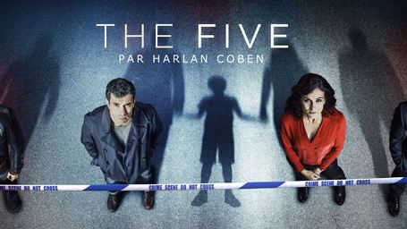 The Five : la première série originale de Harlan Coben arrive sur France 3