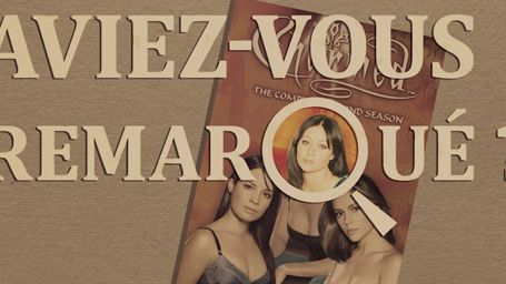 image de la news Aviez-vous remarqué ? Les petits détails cachés de Charmed