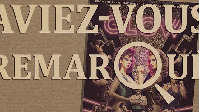 image de la news Aviez-vous remarqué ? Les petits détails cachés de Glow