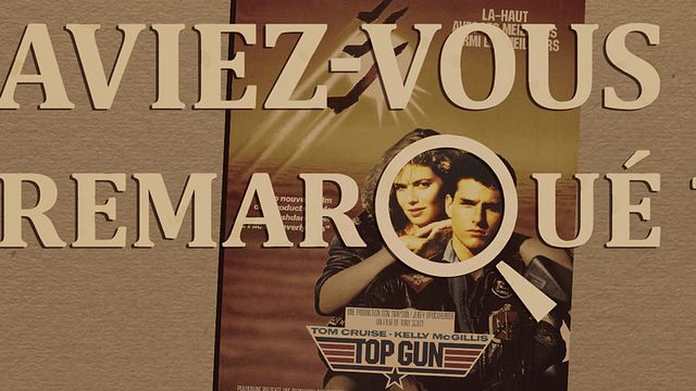 image de la news Aviez-vous remarqué ? Les petits détails cachés de Top Gun