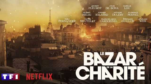 image de la news Bande annonce Le Bazar de la Charité : Camille Lou, Julie de Bona et Audrey Fleurot dans la série historique de TF1 