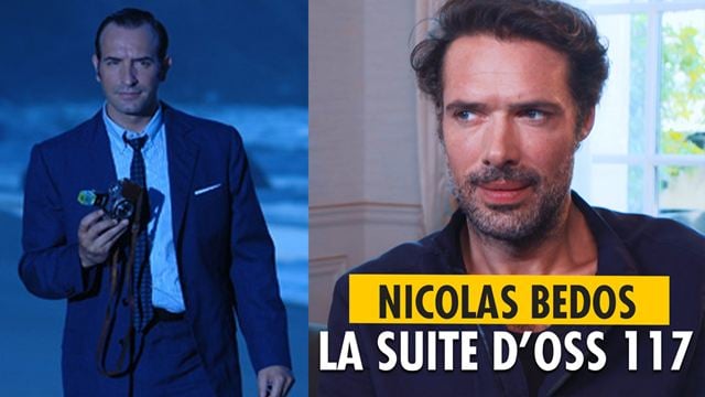 OSS 117 3 : comment Nicolas Bedos envisage la suite avec Jean Dujardin et Pierre Niney ?