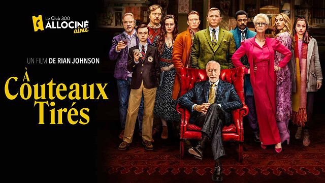 image de la news Le Club 300 AlloCiné aime "A Couteaux tirés" !