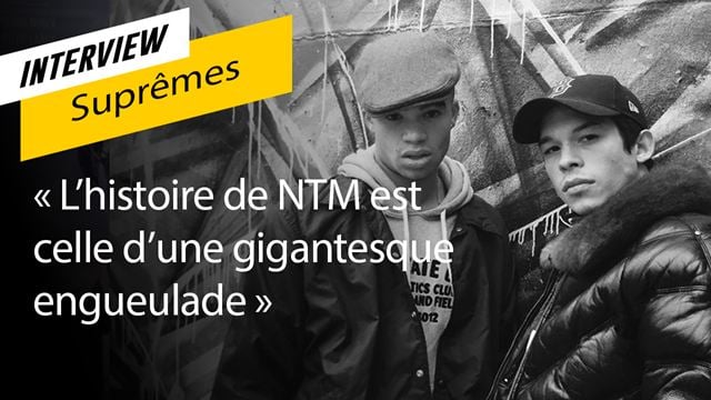 Suprêmes : "L'histoire de NTM est celle d'une gigantesque engueulade"