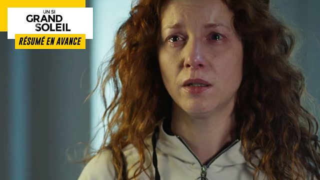 image de la news Un Si Grand Soleil en avance : résumé de l’épisode du vendredi 15 avril 2022 [SPOILERS]