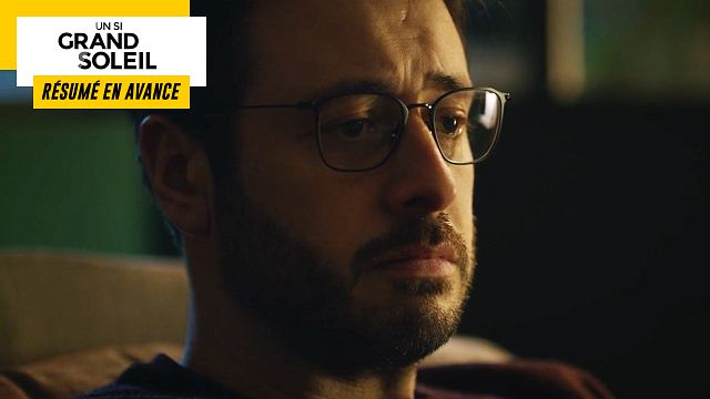 image de la news Un Si Grand Soleil en avance : résumé de l’épisode du mardi 26 avril 2022 [SPOILERS]