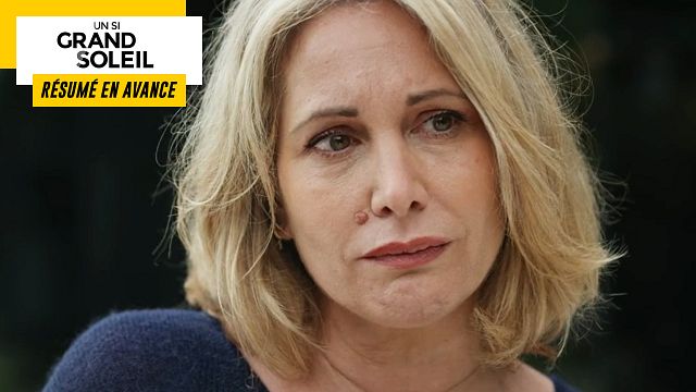 image de la news Un Si Grand Soleil en avance : résumé de l’épisode du jeudi 4 août 2022 [SPOILERS]