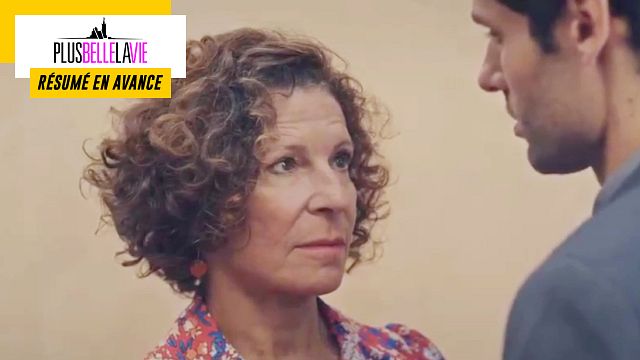 image de la news Plus belle la vie en avance : résumé de l'épisode du vendredi 12 août 2022 [SPOILERS]