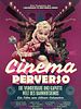 poster de Cinema Perverso - Le merveilleux monde perdu des cinémas de gare