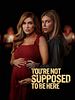 poster de You're Not Supposed to Be Here