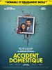 poster de Accident domestique