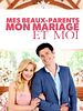poster de Mes beaux-parents, mon mariage et moi