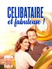 poster de Célibataire & fabuleuse !