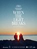 poster de When the Light Breaks