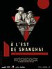 poster de À l'est de Shanghaï