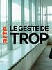 poster de Le geste de trop