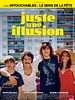 poster de Juste une illusion