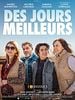 poster de Des jours meilleurs