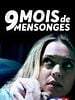 poster de  9 mois de mensonges 