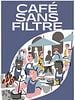 poster de Café sans filtre