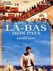 poster de Là-bas... mon pays
