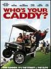 poster de Who's Your Caddy ?