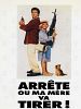 poster de Arrête ou ma mère va tirer