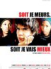 poster de Soit je meurs, soit je vais mieux