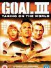 poster de Goal! 3 : Taking on the world