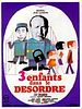 poster de Trois enfants... dans le désordre