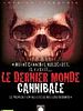 poster de Le Dernier Monde Cannibale