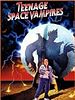 poster de Teenage Space Vampires