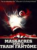 poster de Massacres dans le train fantôme